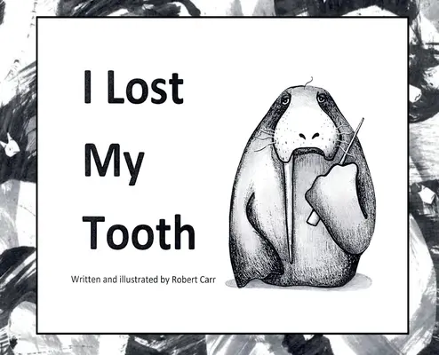 Straciłem ząb - I Lost My Tooth