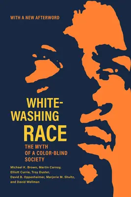 Wybielanie rasy: mit społeczeństwa ślepego na kolory - Whitewashing Race: The Myth of a Color-Blind Society