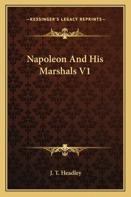 Napoleon i jego marszałkowie V1 - Napoleon and His Marshals V1