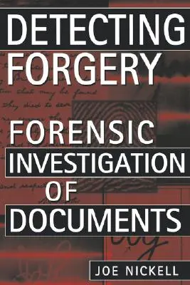 Wykrywanie fałszerstw: Kryminalistyczne badanie dokumentów - Detecting Forgery: Forensic Investigation of Documents