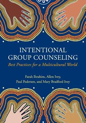 Międzynarodowe doradztwo grupowe: Najlepsze praktyki dla wielokulturowego świata - International Group Counseling: Best Practices for a Multicultural World