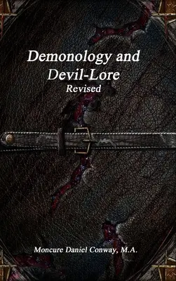 Demonologia i wiedza o diabłach w wersji poprawionej - Demonology and Devil-Lore Revised