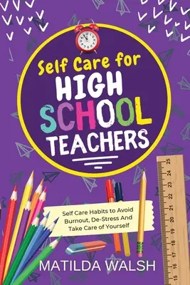 Self Care for High School Teachers - 37 Habits to Avoid Burnout, De-Stress And Take Care of Yourself Prezent w postaci podręcznika dla nauczycieli - Self Care for High School Teachers - 37 Habits to Avoid Burnout, De-Stress And Take Care of Yourself The Educators Handbook Gift