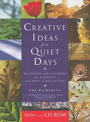 Kreatywne pomysły na ciche dni: Materiały i liturgie na rekolekcje i dni refleksji [z CDROM] - Creative Ideas for Quiet Days: Resources and Liturgies for Retreats and Days of Reflection [With CDROM]