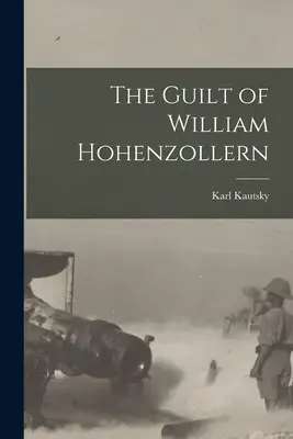 Wina Wilhelma Hohenzollerna - The Guilt of William Hohenzollern