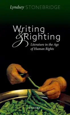 Pisanie i naprawianie: Literatura w epoce praw człowieka - Writing and Righting: Literature in the Age of Human Rights