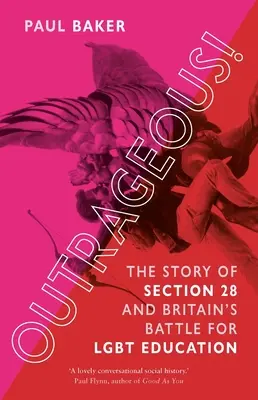 Oburzające! Historia Sekcji 28 i brytyjskiej bitwy o edukację lesbijek, gejów i osób biseksualnych - Outrageous!: The Story of Section 28 and Britain's Battle for Lgbt Education