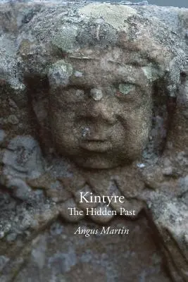 Kintyre: Ukryta przeszłość - Kintyre: The Hidden Past