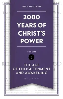 2,000 lat mocy Chrystusa, tom 5: Wiek oświecenia i przebudzenia - 2,000 Years of Christ's Power Vol. 5: The Age of Enlightenment and Awakening