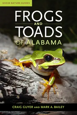 Żaby i ropuchy Alabamy - Frogs and Toads of Alabama