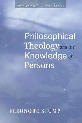 Teologia filozoficzna i poznanie osób - Philosophical Theology and the Knowledge of Persons