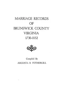 Akta małżeństw hrabstwa Brunswick w Wirginii, 1730-1852 - Marriage Records of Brunswick County, Virginia, 1730-1852