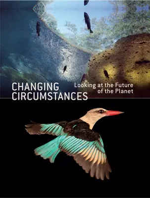 Zmieniające się okoliczności: Spojrzenie na przyszłość planety - Changing Circumstances: Looking at the Future of the Planet