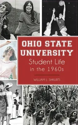 Życie studenckie na Uniwersytecie Stanowym Ohio w latach 60. XX wieku - Ohio State University Student Life in the 1960s