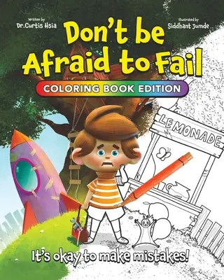 Nie bój się porażki: popełnianie błędów jest w porządku, wydanie z kolorowankami - Don't Be Afraid to Fail: It's okay to make mistakes, Coloring Book Edition