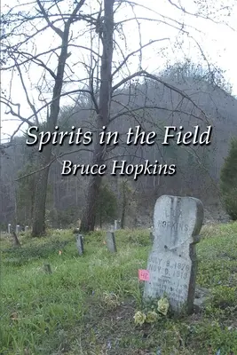 Duchy na polu: Historia rodziny z Appalachów - Spirits in the Field: An Appalachian Family History