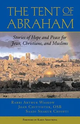 Namiot Abrahama: Historie nadziei i pokoju dla Żydów, chrześcijan i muzułmanów - The Tent of Abraham: Stories of Hope and Peace for Jews, Christians, and Muslims