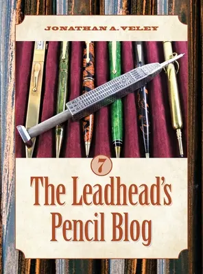 Blog Leadhead's Pencil: Tom 7 - The Leadhead's Pencil Blog: Volume 7