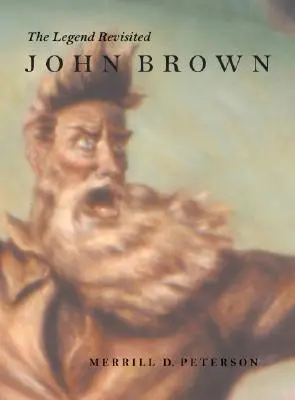 John Brown: Powrót legendy - John Brown: The Legend Revisited