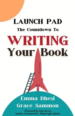 Launch Pad: Odliczanie do napisania książki - Launch Pad: The Countdown to Writing Your Book