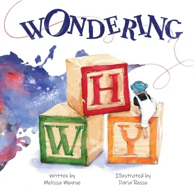 Wondering Why: Opowieść o wędrówce - Wondering Why: A Story About Wandering