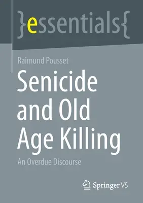 Senicide and Old Age Killing: Zaległy dyskurs - Senicide and Old Age Killing: An Overdue Discourse