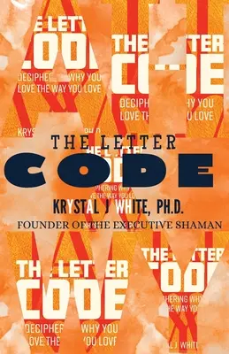 The Letter Code: Rozszyfrowanie prawdy o życiu miłosnym - The Letter Code: Deciphering The Truth About Your Love Life