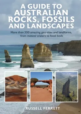 Przewodnik po australijskich skałach, skamieniałościach i krajobrazach - A Guide to Australian Rocks, Fossils and Landscapes