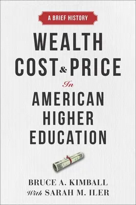 Bogactwo, koszty i ceny w amerykańskim szkolnictwie wyższym: Krótka historia - Wealth, Cost, and Price in American Higher Education: A Brief History