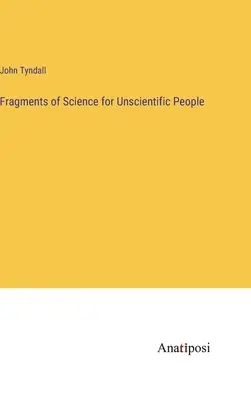 Fragmenty nauki dla nienaukowych ludzi - Fragments of Science for Unscientific People