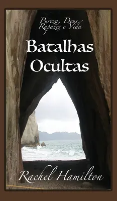 Batalhas Ocultas: Pureza, Deus, Rapazes e Vida