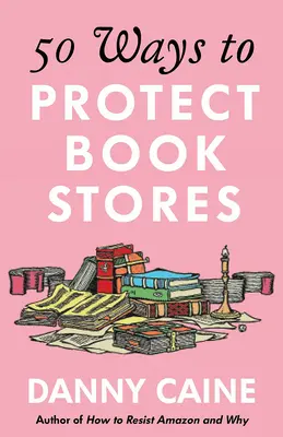 50 sposobów na ochronę księgarń - 50 Ways to Protect Bookstores