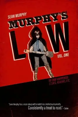 Murphy's Law, Vol. One: So That Happened: Eseje, recenzje itp. - Murphy's Law, Vol. One: So That Happened: Essays, Reviews, Etc.