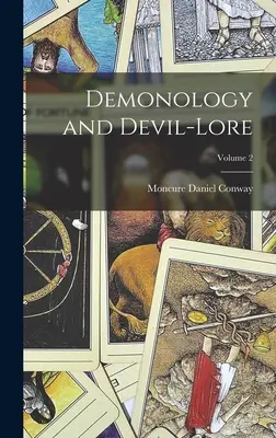 Demonologia i wiedza o diable; Tom 2 - Demonology and Devil-Lore; Volume 2