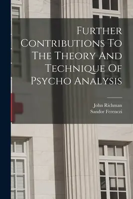 Dalszy wkład w teorię i technikę psychoanalizy - Further Contributions To The Theory And Technique Of Psycho Analysis