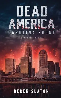 Martwa Ameryka: Carolina Front Księga 1 - Dead America: Carolina Front Book 1