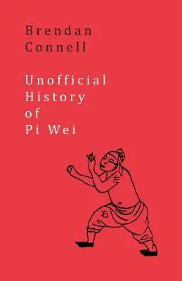 Nieoficjalna historia Pi Wei - Unofficial History of Pi Wei