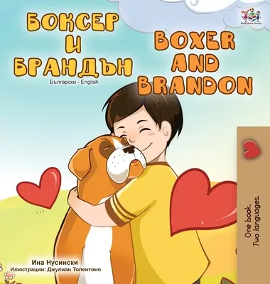 Boxer i Brandon (bułgarsko-angielska książka dwujęzyczna) - Boxer and Brandon (Bulgarian English Bilingual Book)