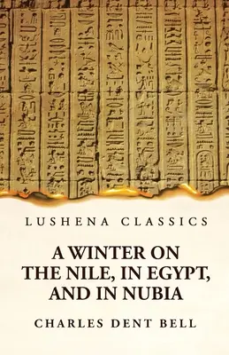 Zima nad Nilem, w Egipcie i w Nubii - A Winter on the Nile, in Egypt, and in Nubia