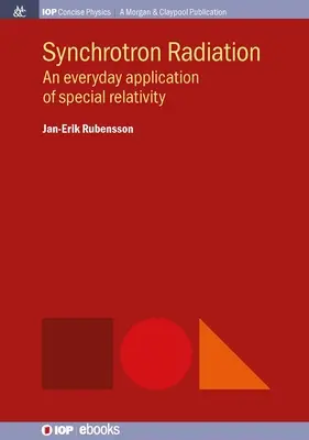 Promieniowanie synchrotronowe: Codzienne zastosowanie szczególnej teorii względności - Synchrotron Radiation: An Everyday Application of Special Relativity