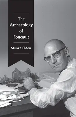 Archeologia Foucaulta - The Archaeology of Foucault