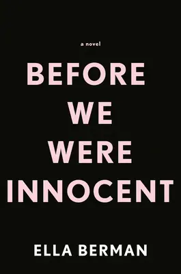 Zanim byliśmy niewinni - Before We Were Innocent