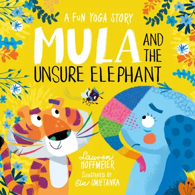 Mula i niepewny słoń: Zabawna historia jogi - Mula and the Unsure Elephant: A Fun Yoga Story