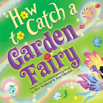 Jak złapać wróżkę ogrodową: Wiosenna przygoda - How to Catch a Garden Fairy: A Springtime Adventure