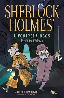 Największe sprawy Sherlocka Holmesa w wersji dla dzieci: Studium w szkarłacie, Pies Baskerville'ów, Ostateczny problem, Pusty dom - Sherlock Holmes' Greatest Cases Retold for Children: A Study in Scarlet, the Hound of the Baskervilles, the Final Problem, the Empty House