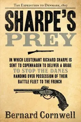 Sharpe's Prey: Wyprawa do Danii, 1807 r. - Sharpe's Prey: The Expedition to Denmark, 1807