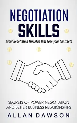 Umiejętności negocjacyjne: Unikaj błędów negocjacyjnych, które prowadzą do utraty kontraktów - Negotiation Skills: Avoid Negotiation Mistakes That Lose Your Contracts