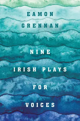 Dziewięć irlandzkich sztuk na głosy - Nine Irish Plays for Voices