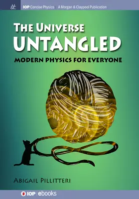 The Universe Untangled: Nowoczesna fizyka dla każdego - The Universe Untangled: Modern Physics for Everyone