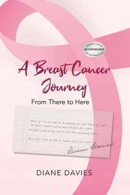 Podróż z rakiem piersi: From There to Here - A Breast Cancer Journey: From There to Here